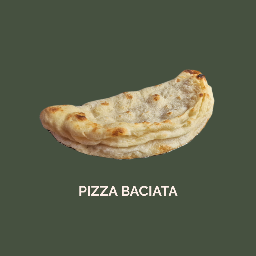 PIZZA BACIATA PIZZA BACIATA